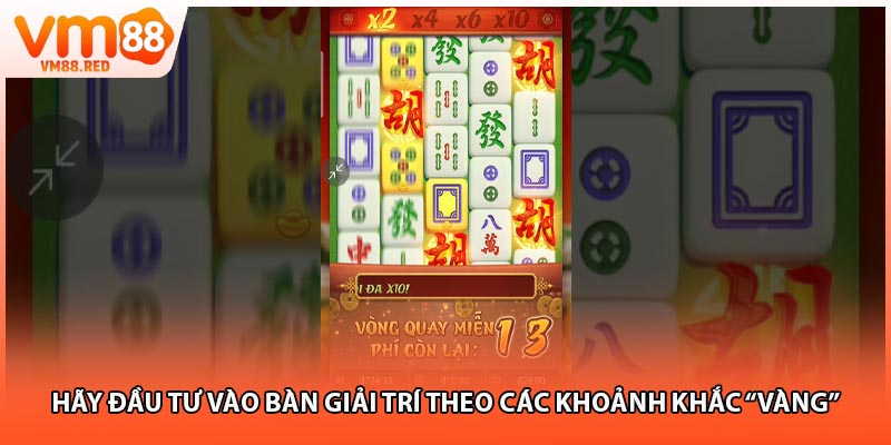 Hãy đầu tư vào bàn giải trí theo các khoảnh khắc “vàng”